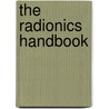 The Radionics Handbook by Keith Mason