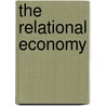 The Relational Economy door Johannes Gluckler
