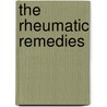 The Rheumatic Remedies door Herbert A. Roberts