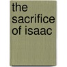 The Sacrifice Of Isaac door Eibert J.C. Tigchelaar