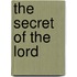 The Secret Of The Lord