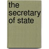 The Secretary Of State by Sam Wellman