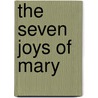 The Seven Joys of Mary door Romanus Cessario