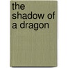 The Shadow of a Dragon door Jonathan Christopher