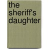 The Sheriff's Daughter door Kay Stockham