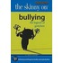 The Skinny on Bullying