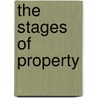 The Stages Of Property door Lisa Surwillo