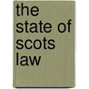 The State Of Scots Law by Scott Veitch