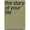 The Story Of Your Life by Matthew West