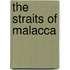 The Straits of Malacca