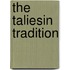 The Taliesin Tradition