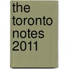 The Toronto Notes 2011 door Yingming A. Chen