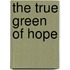 The True Green of Hope