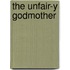 The Unfair-Y Godmother