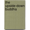 The Upside-Down Buddha by Steven Carter