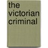 The Victorian Criminal