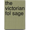 The Victorian Fol Sage by C. La Bossiere