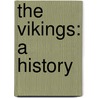 The Vikings: A History door Robert Ferguson