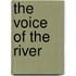 The Voice Of The River