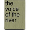 The Voice Of The River by Melanie Thon