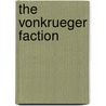 The Vonkrueger Faction by Richard J. Johnson