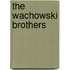 The Wachowski Brothers