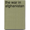 The War In Afghanistan door Richard Brownell