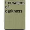 The Waters of Darkness by Mrs John Sandford