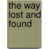 The Way Lost And Found