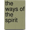 The Ways of the Spirit door Evelyn Underhill