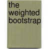 The Weighted Bootstrap by Philippe Barbe