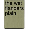 The Wet Flanders Plain by Henry Williamson