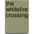 The Whitefire Crossing