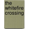 The Whitefire Crossing door Courtney Schafer