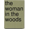 The Woman in the Woods by Ann Joslin Williams