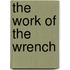 The Work Of The Wrench