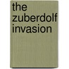 The Zuberdolf Invasion door Ted.D. Berger