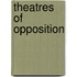 Theatres Of Opposition