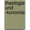 Theologie Und -Konomie door Jan Thomas Otte