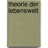 Theorie der Lebenswelt