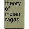 Theory of Indian Ragas door Ram Avtar