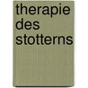 Therapie des Stotterns by Michael Decher