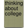 Thinking About College door Authors Various