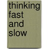 Thinking Fast And Slow door Daniel Kahneman