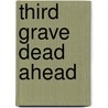 Third Grave Dead Ahead by Darynda Jones