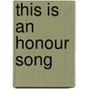 This Is An Honour Song by Unknown