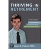 Thriving in Retirement by Jason R. Parker