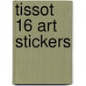 Tissot 16 Art Stickers door James Tissot