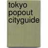 Tokyo Popout Cityguide by PopOut CityGuide