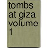 Tombs at Giza Volume 1 by Naguib Kanawati
